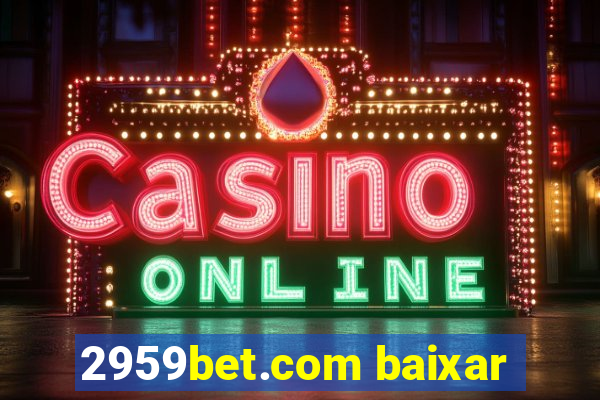 2959bet.com baixar