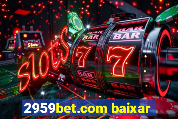 2959bet.com baixar