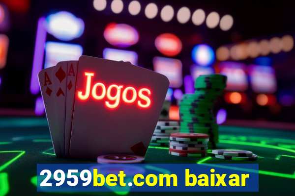 2959bet.com baixar