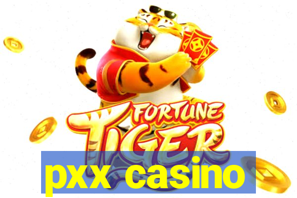 pxx casino