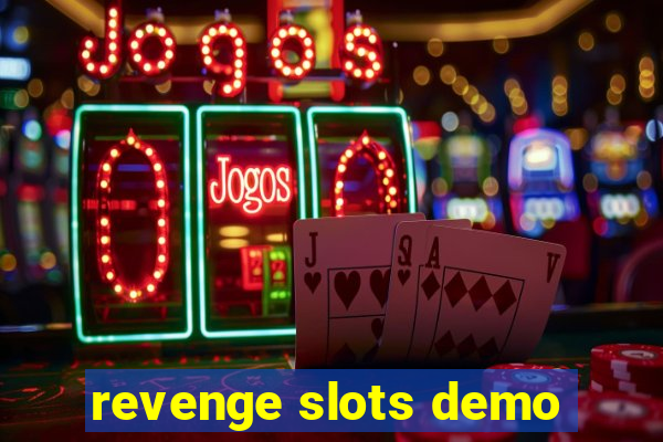 revenge slots demo