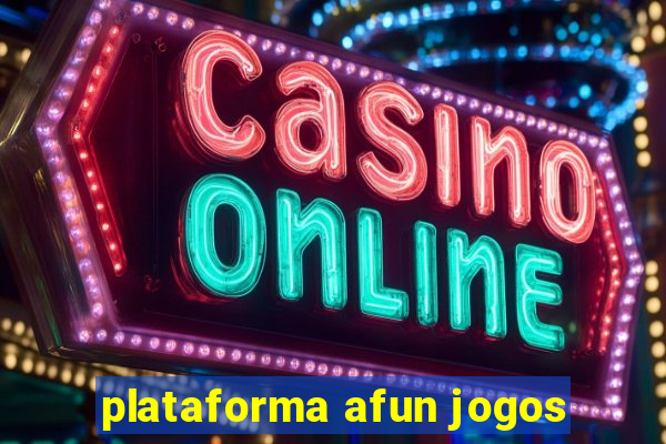 plataforma afun jogos