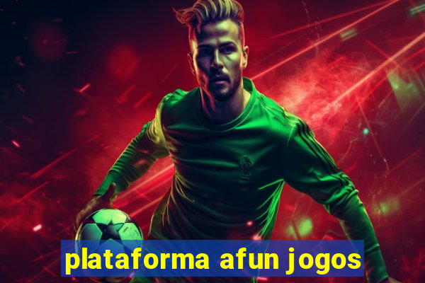 plataforma afun jogos