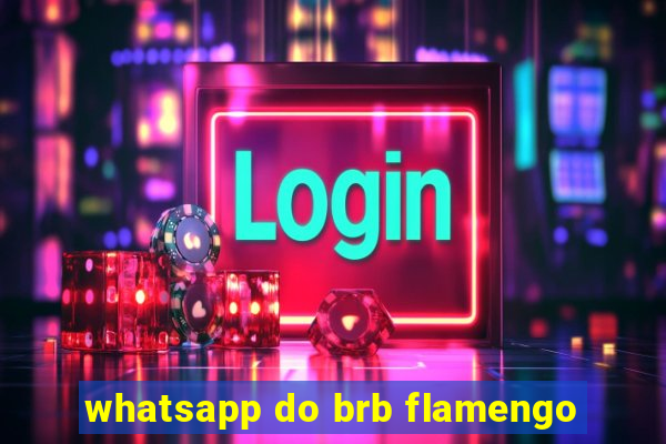 whatsapp do brb flamengo