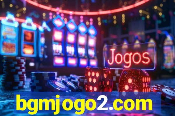 bgmjogo2.com