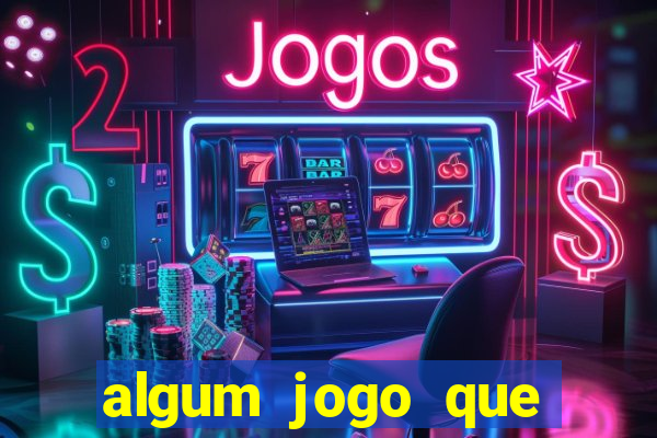 algum jogo que paga de verdade