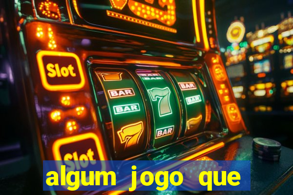 algum jogo que paga de verdade