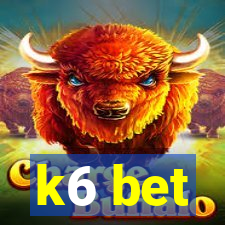 k6 bet