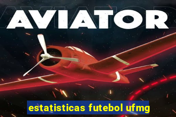 estatisticas futebol ufmg