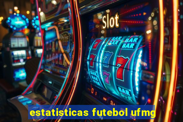 estatisticas futebol ufmg