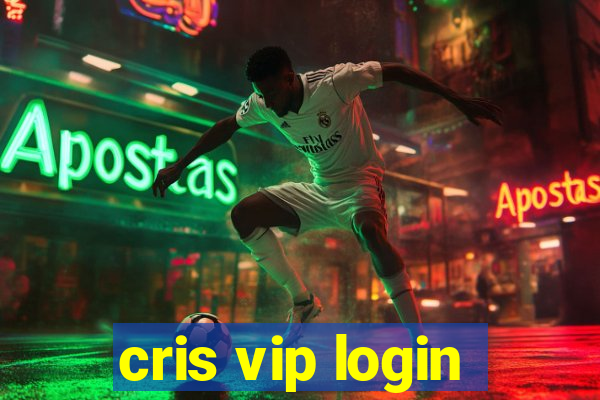 cris vip login