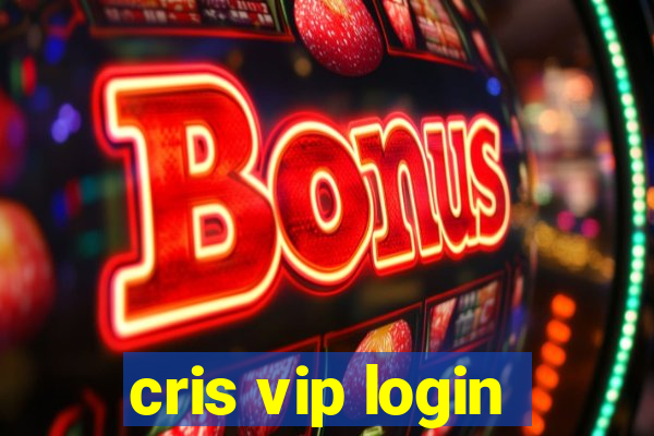 cris vip login