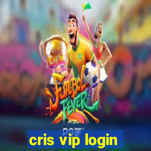 cris vip login