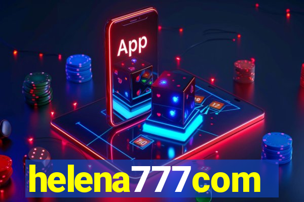 helena777com