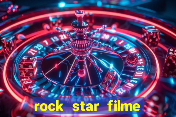 rock star filme completo dublado