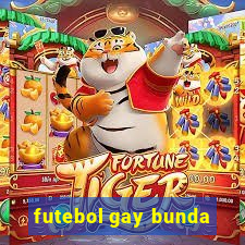 futebol gay bunda