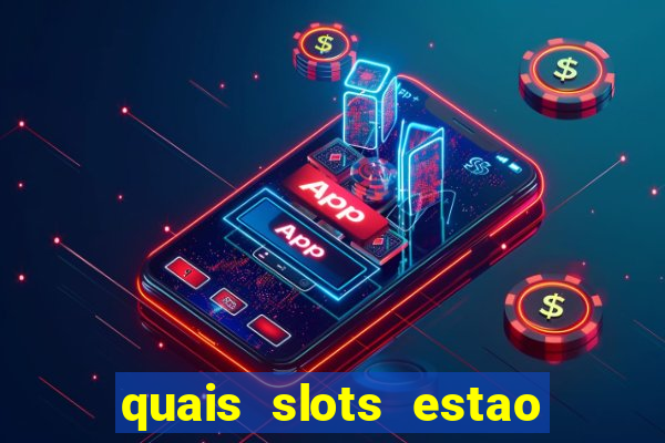 quais slots estao pagando agora