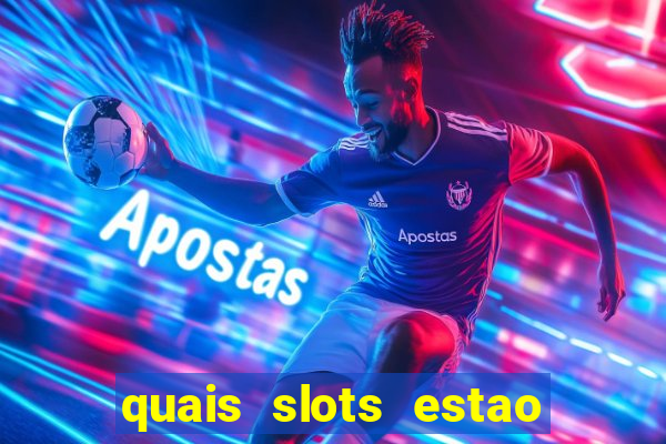 quais slots estao pagando agora