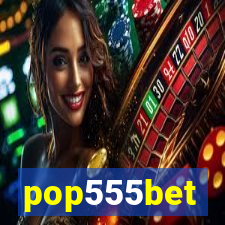 pop555bet