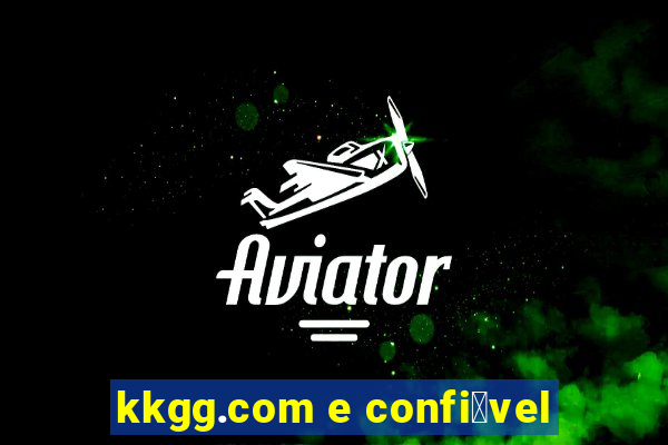 kkgg.com e confi谩vel