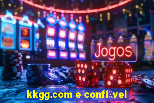 kkgg.com e confi谩vel