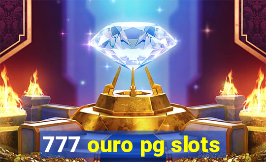 777 ouro pg slots