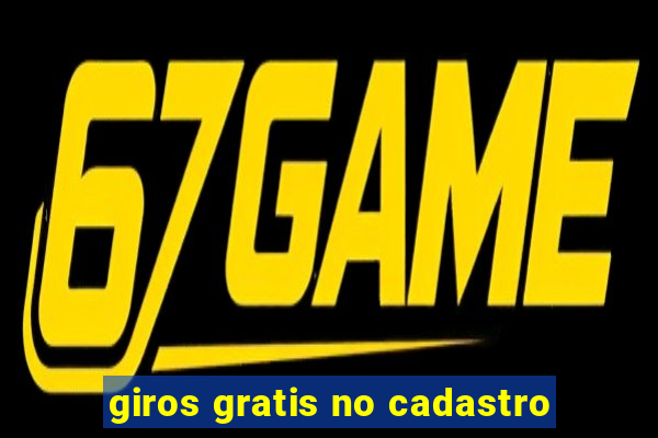 giros gratis no cadastro