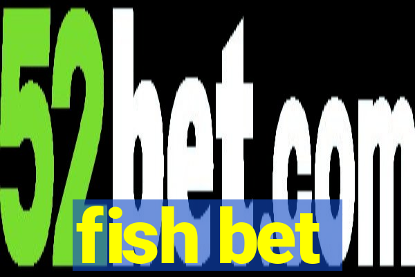 fish bet