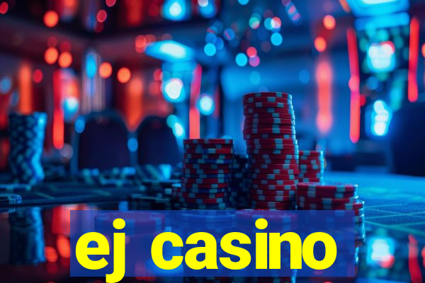 ej casino