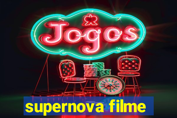 supernova filme