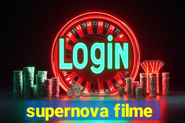 supernova filme