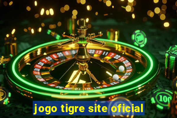 jogo tigre site oficial