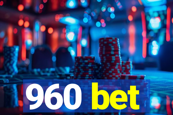 960 bet