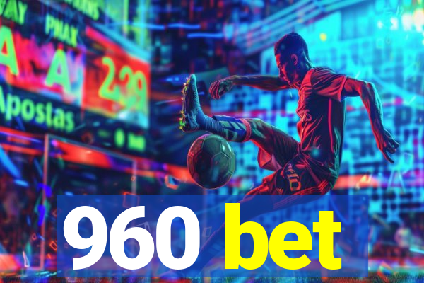 960 bet