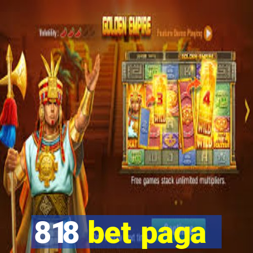 818 bet paga