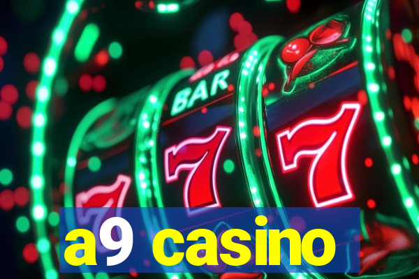 a9 casino