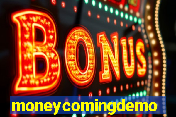 moneycomingdemo