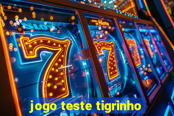 jogo teste tigrinho