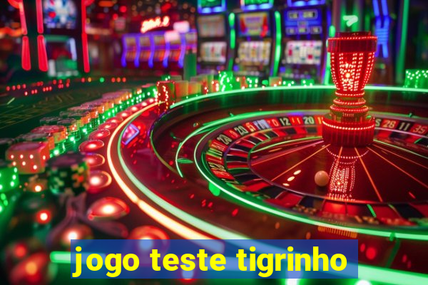 jogo teste tigrinho