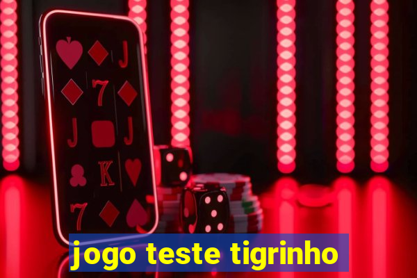 jogo teste tigrinho