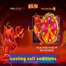 casting call auditions