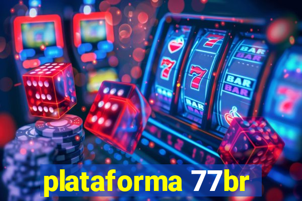 plataforma 77br