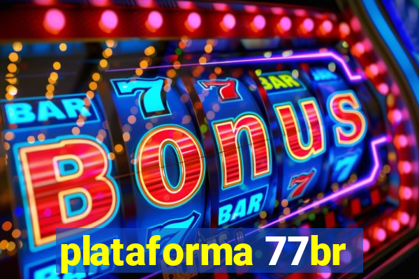 plataforma 77br