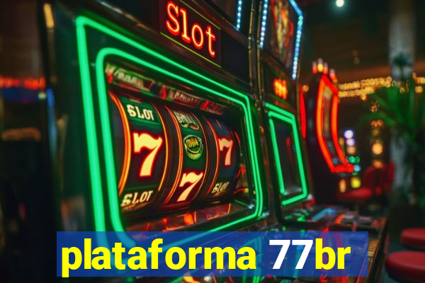 plataforma 77br