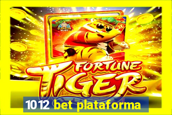 1012 bet plataforma