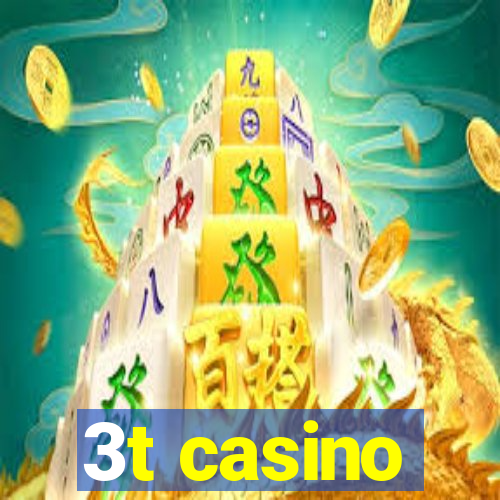 3t casino