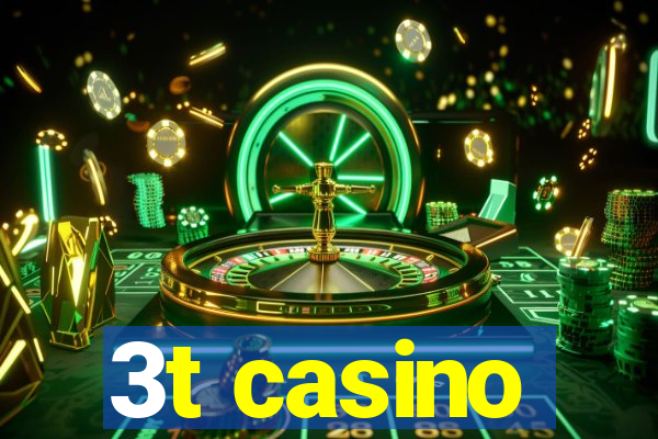 3t casino