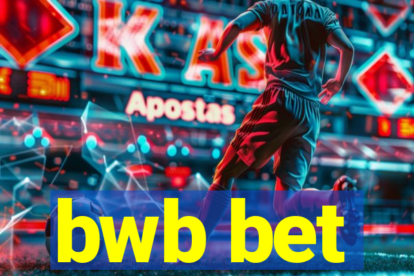 bwb bet