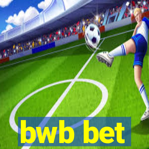 bwb bet