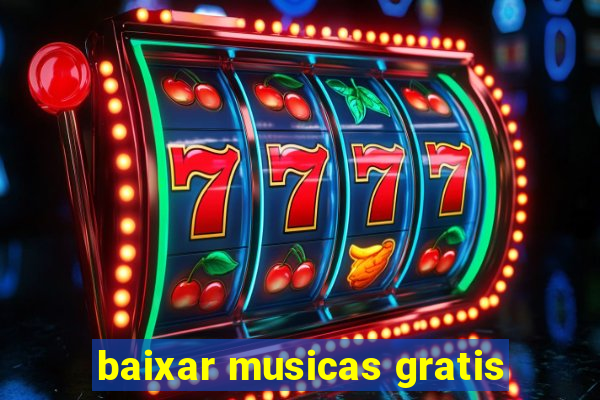 baixar musicas gratis